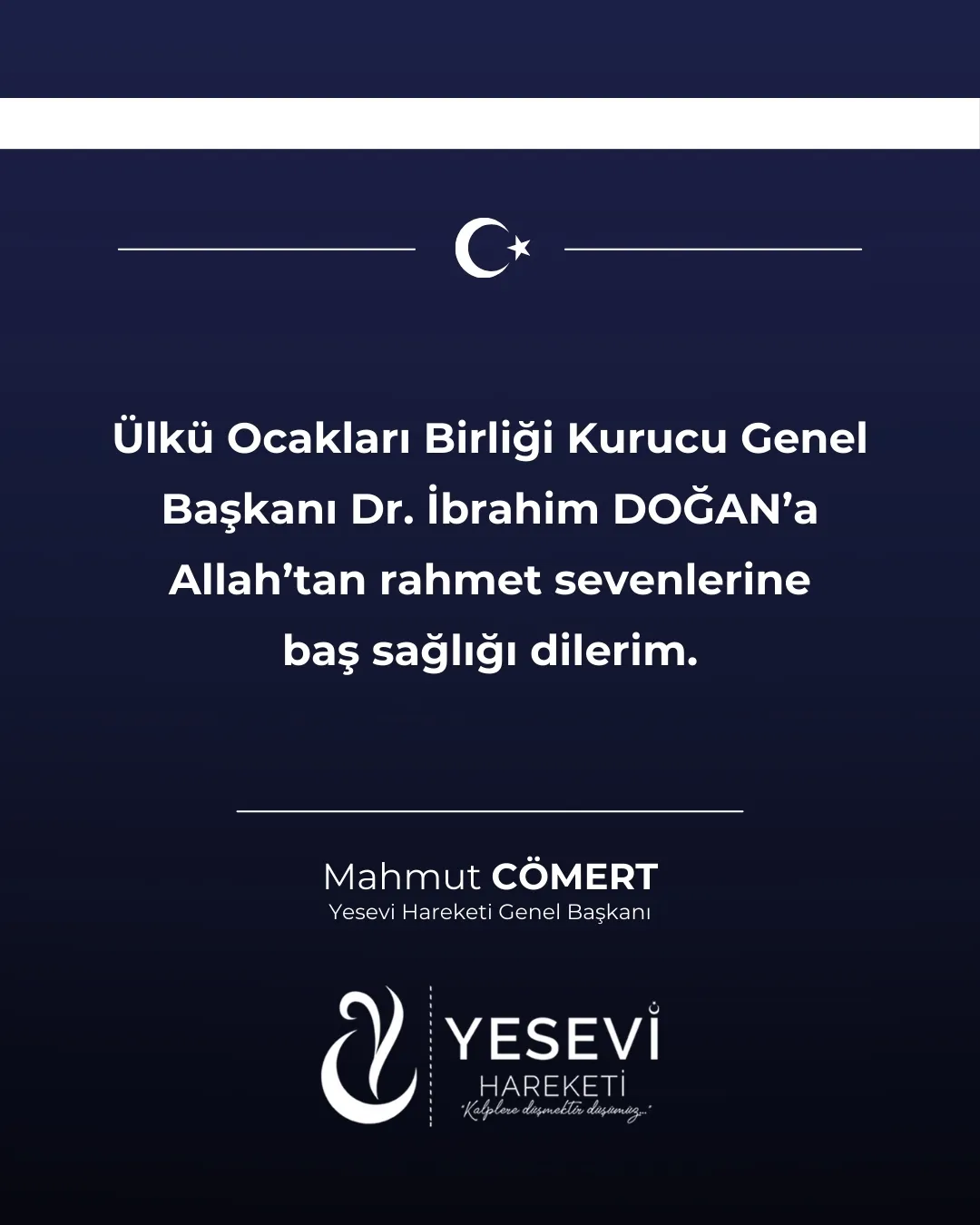 Ülkü Ocakları Birliği Kurucu Genel Başkanı Dr. İbrahim DOĞAN’a Allah’tan rahmet, sevenlerine başsağlığı dilerim. Mekanı cennet, ruhu şad olsun.